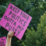 Keep your Politics out of my pussy